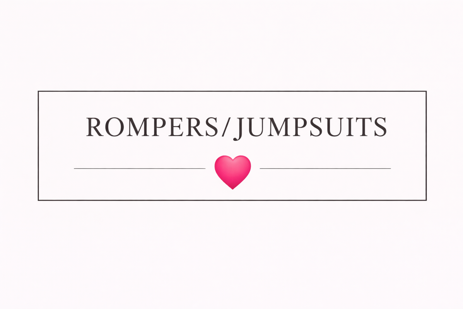 ROMPERS/JUMPSUITS